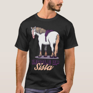 T-shirt Saddle Up Sista Horse Cowgirl sortie