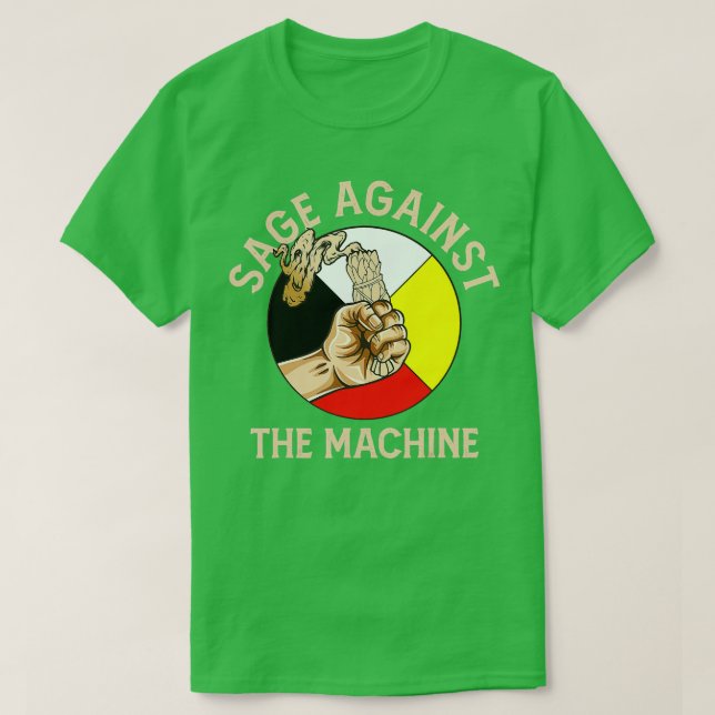 T-shirt Sage indigène contre la machine fierté indigène (Design devant)