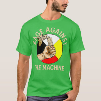 T-shirt Sage indigène contre la machine fierté indigène