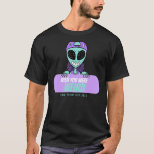 T-shirt Sage Tribe Souhaite Que Tu Es Bizarre