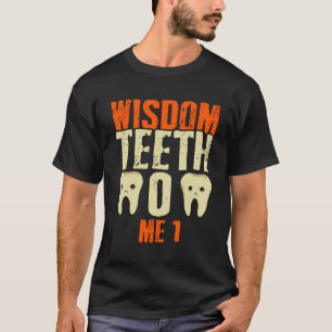 T-shirt Sagesse Drôle La Sagesse Dent La Sagesse Dents Réc