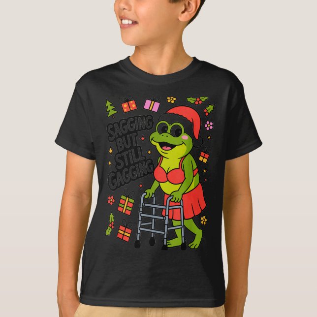 T-shirt Sagging But Still Gagging Funny Christmas Frog Hol (Devant)