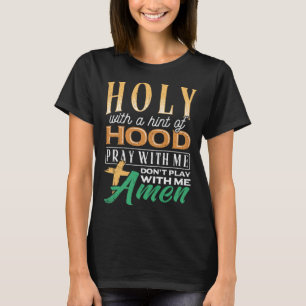 T-shirt Saint avec un soupçon de hotte scripturaire la réc