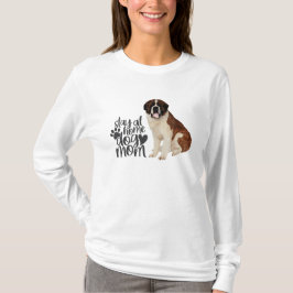 T-shirt Saint Bernard - Restez à la maison maman chien