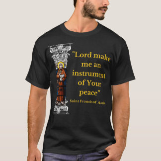 T-shirt Saint François d'Assise Prière Me Faire Un Instrum