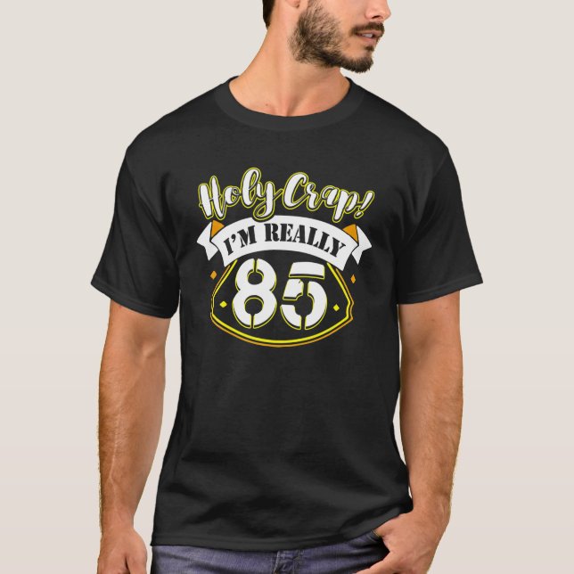 T-shirt Saint J'ai vraiment 85 ans, 85 ans, cadeau d'anniv (Devant)