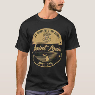 T-shirt Saint Louis Michigan C'est où mon histoire commenc