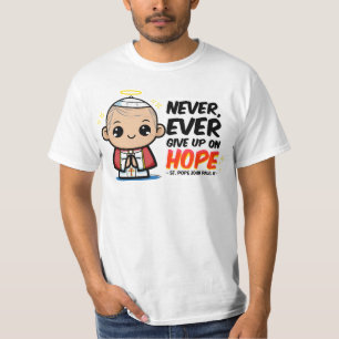 T-shirt Saint Pape Jean-Paul II n'abandonne jamais l'espoi