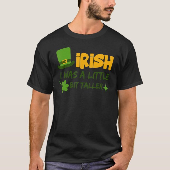 T-shirt Saint Patrick's Day Ireland Irish I Was A Little B (Devant)