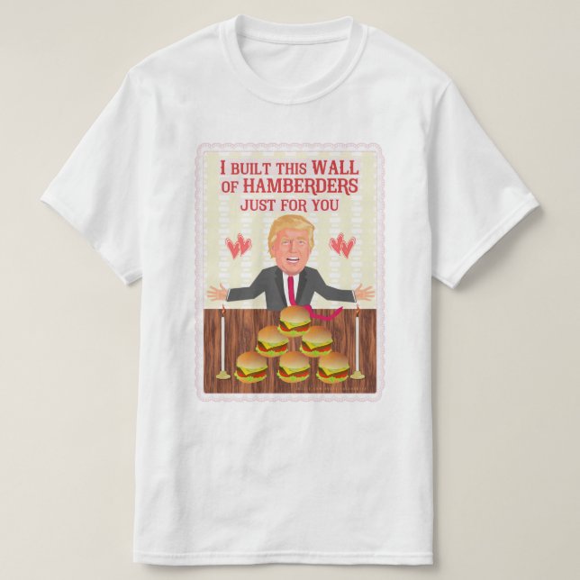 T-shirt Saint-Valentin drôle de mur de Donald Trump (Design devant)
