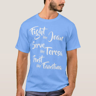 T-shirt Saints catholique Joan Teresa Faustina