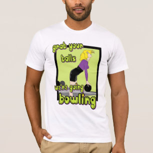 T-shirt Saisissez vos boules que nous sommes roulement