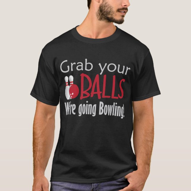 T-shirt Saisissez vos boules que nous sommes roulement (Devant)