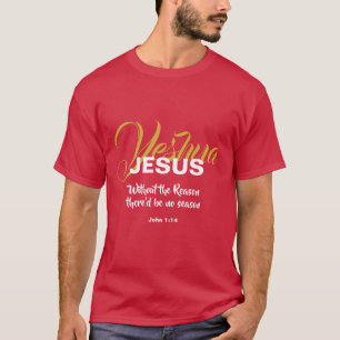 T-shirt SAISON DE LA RAISON DE JÉSUS Écriture chrétienne D