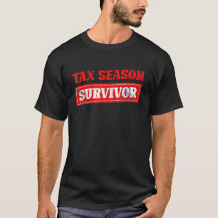 T-shirt Saison fiscale Déclaration de revenus des survivan