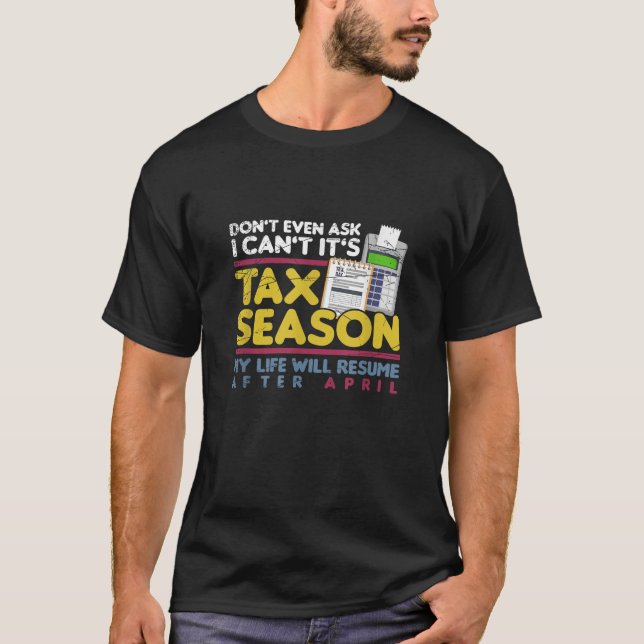 T-shirt Saison fiscale drôle Comptable de l'impôt Taxe de  (Devant)