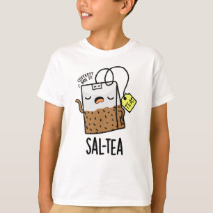 T-shirt Sal-tea Funny Tea Pun