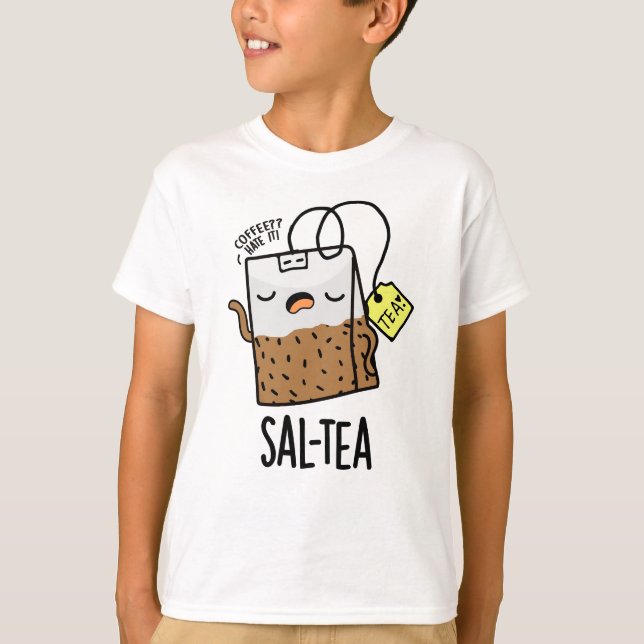 T-shirt Sal-tea Funny Tea Pun (Devant)