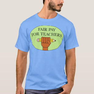 T-shirt Salaire Juste Pour Nos Enseignants Salaire Des Ens