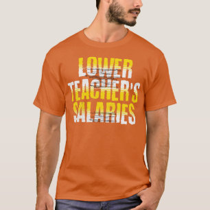 T-shirt Salaires des enseignants inférieurs Funny Pouvoirs