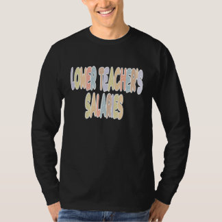 T-shirt Salaires des enseignants plus bas Fête des mères