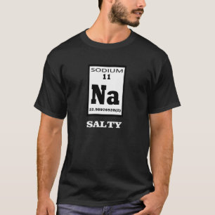 T-shirt Salé. Humour périodique du tableau.