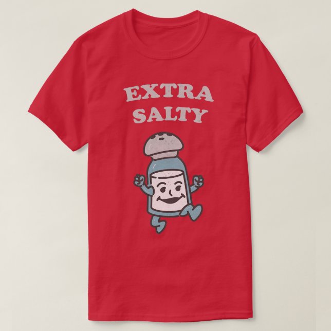T-shirt Salé supplémentaire (Design devant)