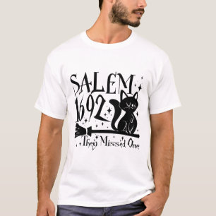 T-shirt Salem 1692 Halloween Drôle Ils Ont Manqué Un Chats