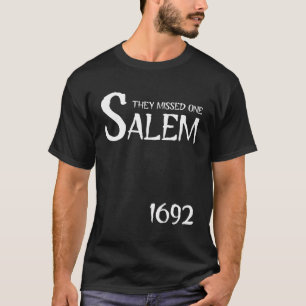 T-shirt Salem 1692 Ils En Ont Disparu Un