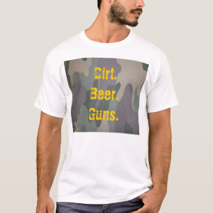 T-shirt Saleté. Bière. Armes à feu