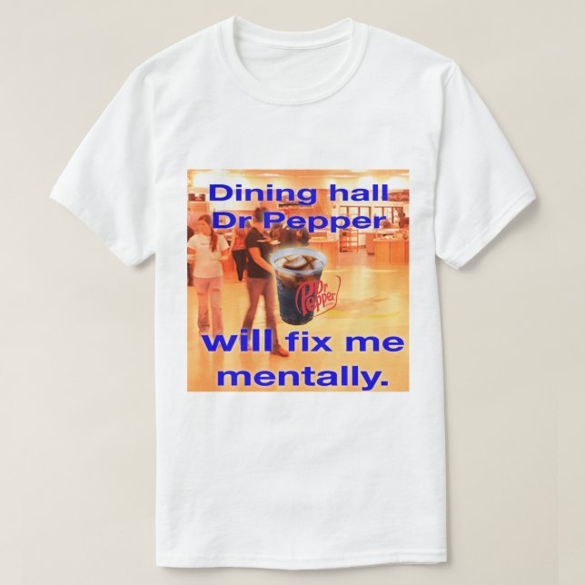 T-shirt salle à manger soda me réparera (Design devant)
