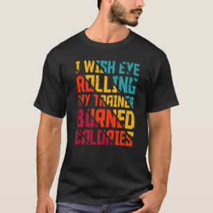 T-shirt Salle De Sport Je Souhaite Oeil Rouler Mon Entraîn