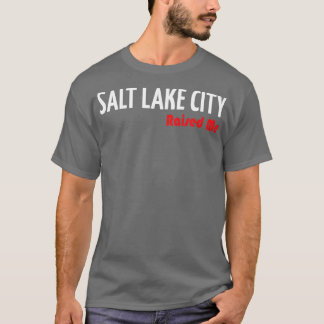 T-shirt Salt Lake City m'a élevé 1