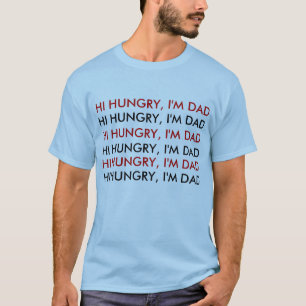 T-shirt SALUT AFFAMÉ, je suis PAPA