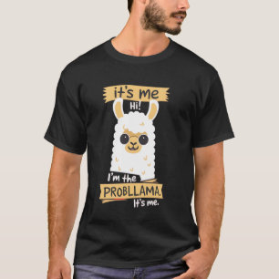 T-shirt Salut c'est moi je suis le problème drôle de Llama