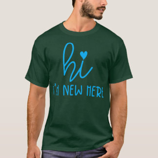 T-shirt Salut, Je Nouveau Ici 4