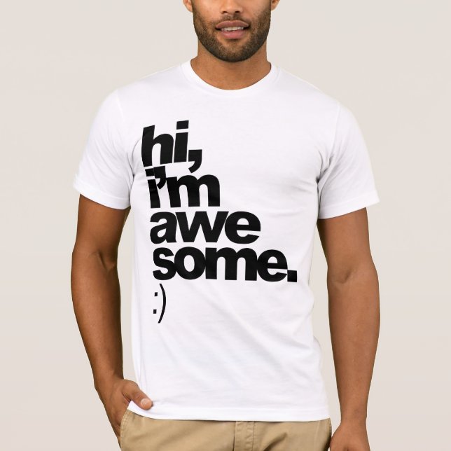 T-shirt "salut, je suis impressionnant. :)" pièce en t (Devant)