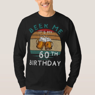 T-shirt Salutations à 60 ! Bière moi C'est mon 60e anniver