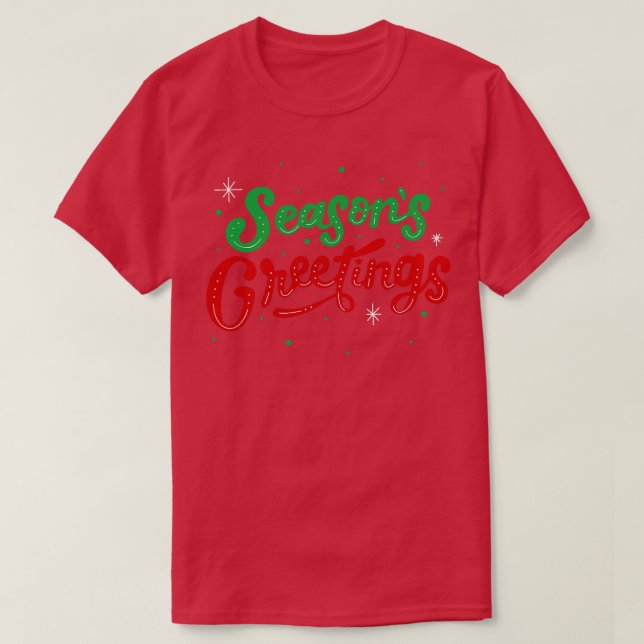 T-shirt Salutations de saison Noël Fêtes d'hiver saisonniè (Design devant)
