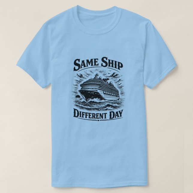 T-shirt Same Ship Different Day (Design devant)