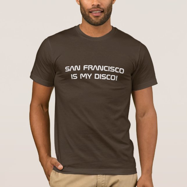 T-shirt "San Francisco est ma disco" T (Devant)