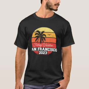 T-shirt San Francisco Famille Vacation 2023 Matching Holid