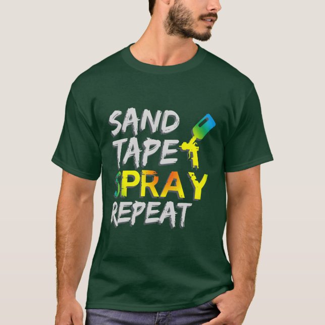 T-shirt Sandape Spray Repeat Auto Body Painter Car Paint f (Devant)