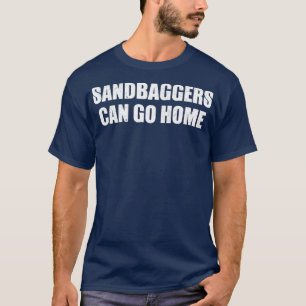 T-shirt Sandbaggers Can Go Home Drôle Dirt Bike Racing des