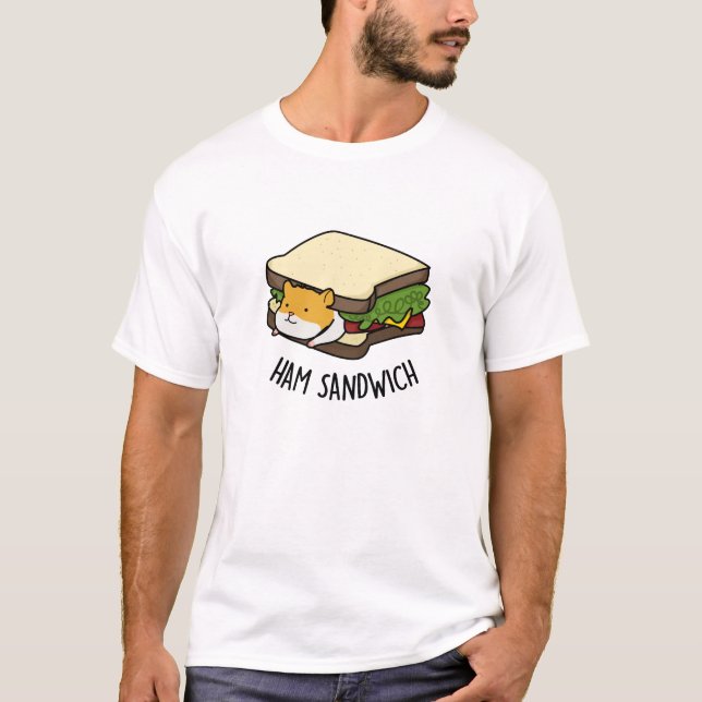 T-shirt Sandwich au jambon Funny Hamster Pun (Devant)