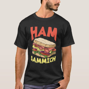 T-shirt Sandwich au jambon Sammich Lover Sandwich amusant