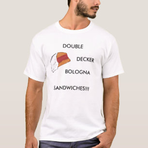 T-SHIRT SANDWICHS DE BOLOGNA DE DOUBLE DECKER ! ! !