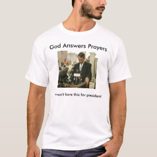 T-shirt sanford, Dieu répond à des prières, nous n'auro