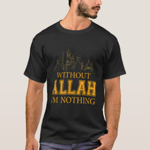 T-shirt Sans Allah, je ne suis rien musulman