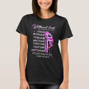 T-shirt Sans Dieu, Notre Semaine Serait Le Samedi
